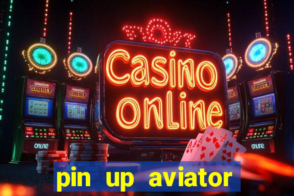 pin up aviator promo code